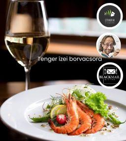 A Tenger ízei borvacsora Kovács Antal örökös magyar sommelier bajnokkal - 2022. november 25.